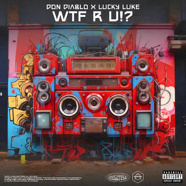 Don Diablo & Lucky Luke – WTF R U!?