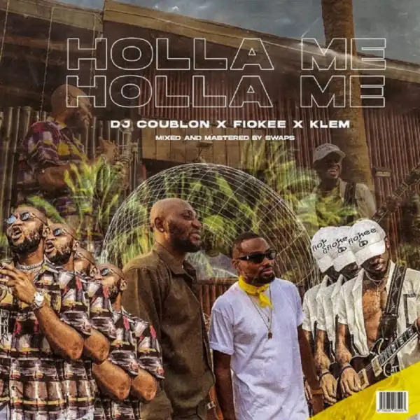 DJ Coublon – Holla Me Ft Klem, Fiokee