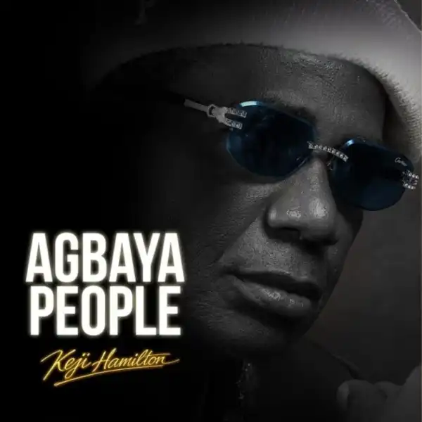Keji Hamilton – Agbaya People