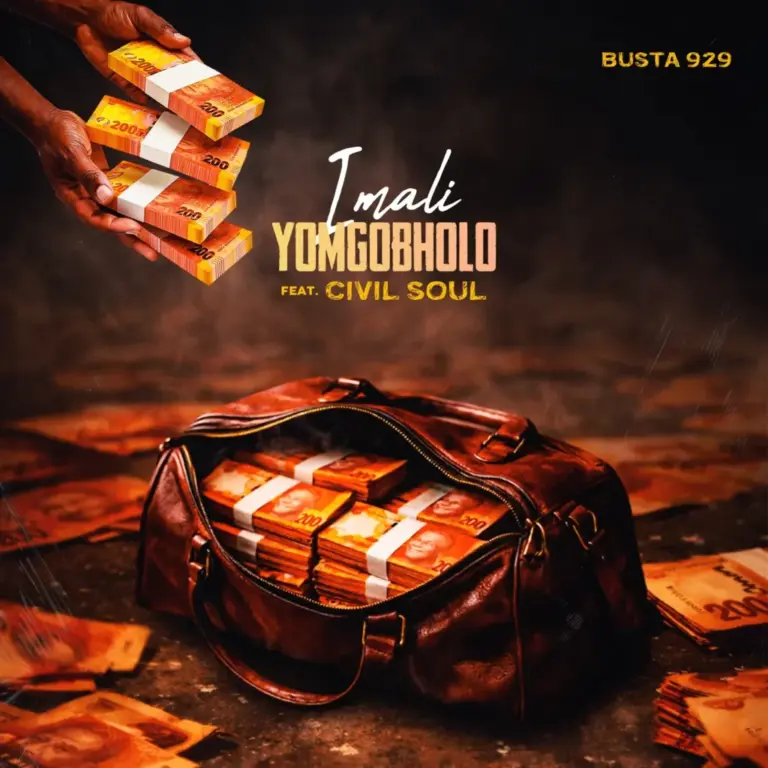 Busta 929 – Imali Yomgobholo (Remix) ft Makwande.SA & Civil Soul