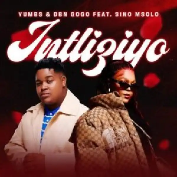 Yumbs & DBN Gogo – Intliyizo ft Sino Msolo