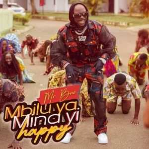 Mr Bow – Mbilu Ya Mina Yi Happy