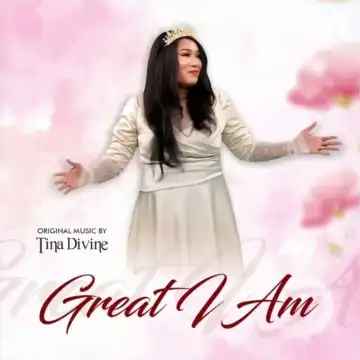 Tina Divine – Great I Am