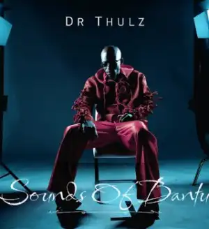 Dr Thulz – Sounds of Bantu (EP)