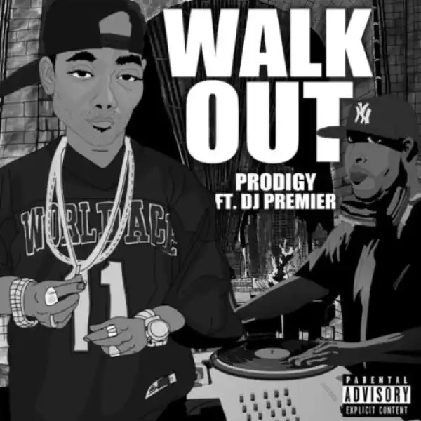 Prodigy - Walk Out ft. DJ Premier
