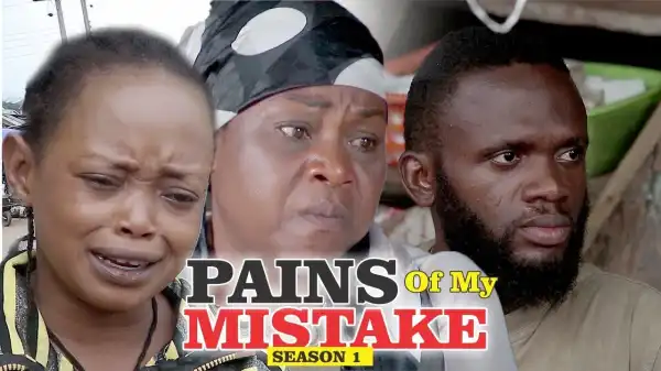 Pains of My Mistake 1  (Old Nollywood Movie)