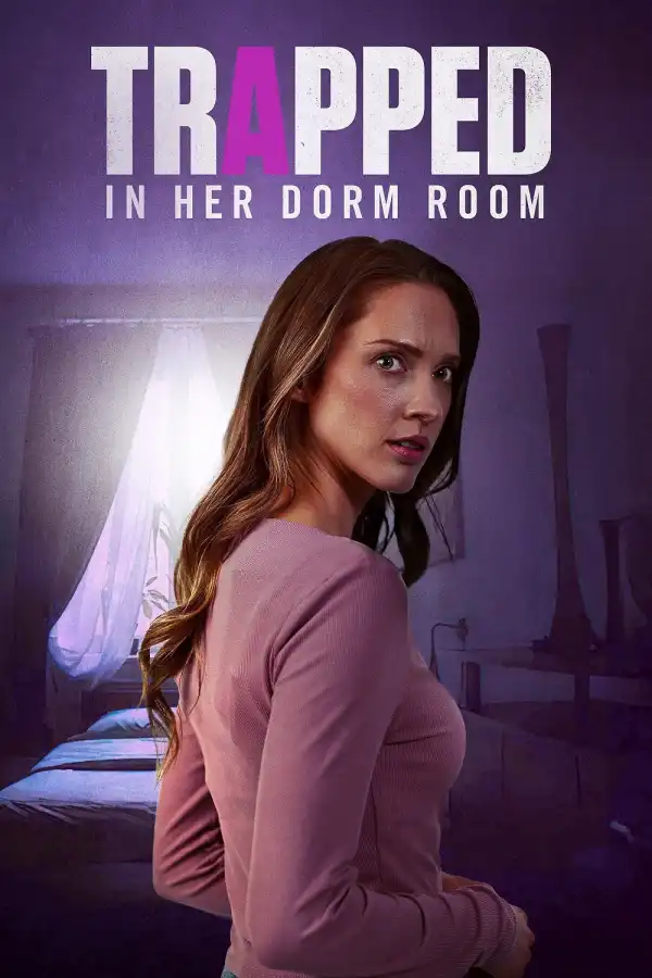 Trapped in Her Dorm Room (2025)