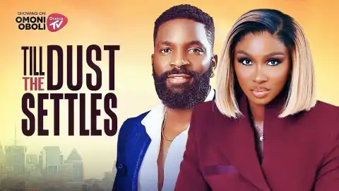 Till The Dust Settles (2025 Nollywood Movie)