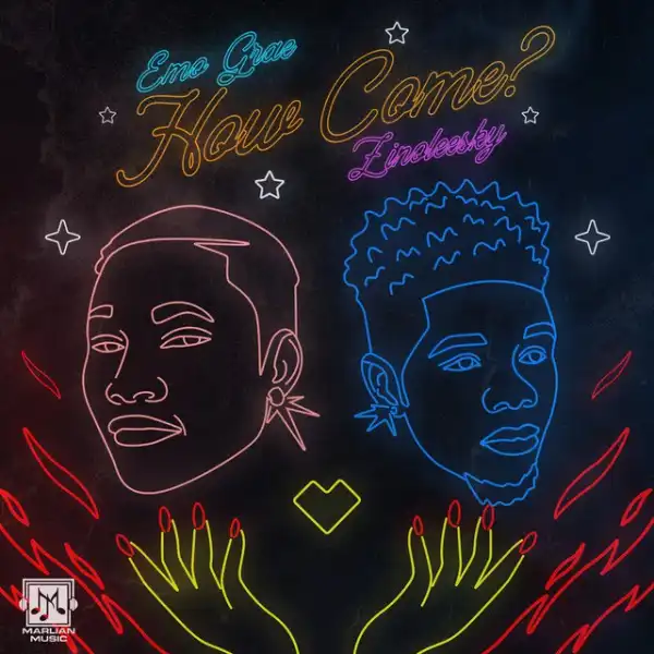 EMO Grae ft. Zinoleesky – How Come