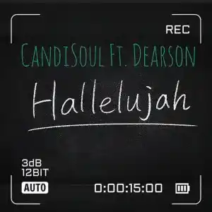 CandiSoul – Halleluyah ft. Dearson