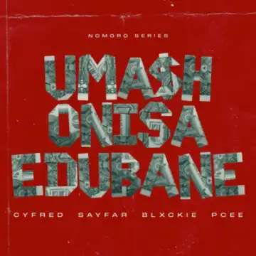 Cyfred – Mashonisa eDubane ft Sayfar, Blxckie & Pcee