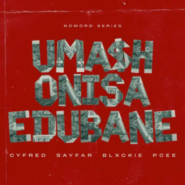 Cyfred – Mashonisa eDubane ft Sayfar, Blxckie & Pcee