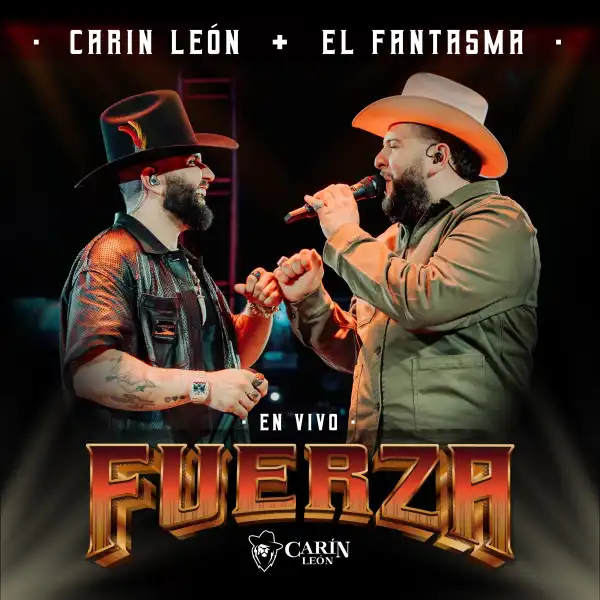 Carin Leon Ft. El Fantasma – Fuerza (En Vivo)