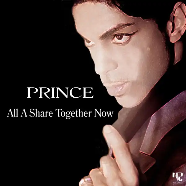 Prince – All A Share Together Now