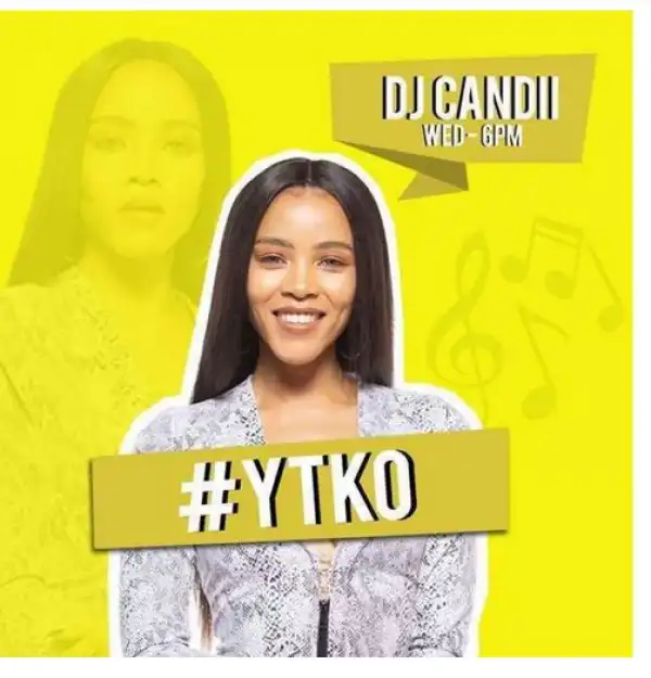 DJ Candii – YTKO 04 March 2020