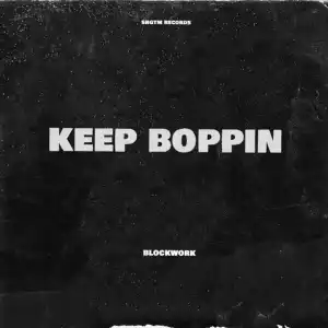 BlockWork – Keep Boppin (Instrumental)