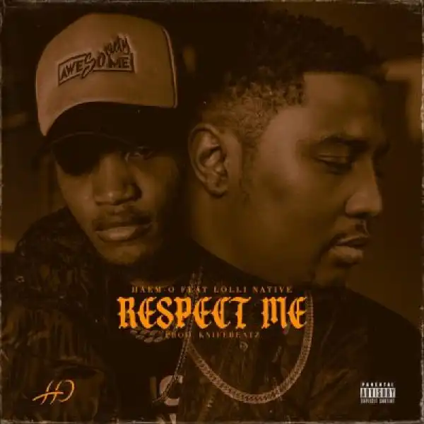 Haem-O – Respect ft Lolli Native