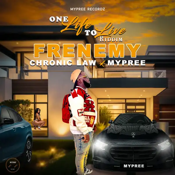 Chronic Law Ft. Mypree – Frenemy