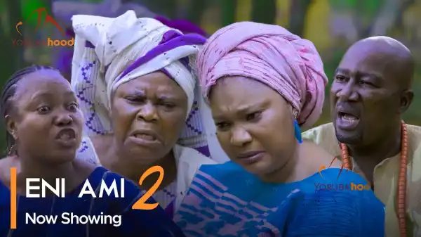 Eni Ami Part 2 (2023 Yoruba Movie)