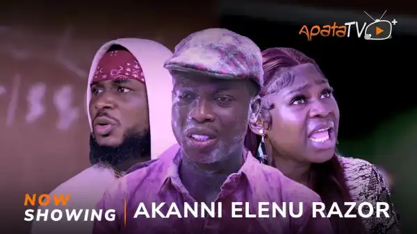 Akanni Elenu Razor (2024 Yoruba Movie)