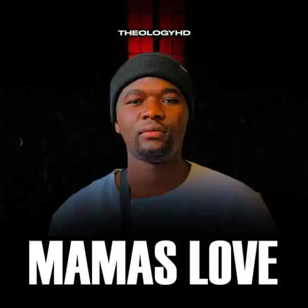 TheologyHD – Mamas Love
