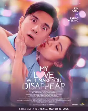 My Love Will Make You Disappear (2025) [Filipino]