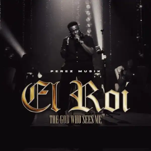 Perez Musik – EL ROI