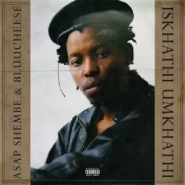 ASAP Shembe & BluuCheese – Tshela Mina