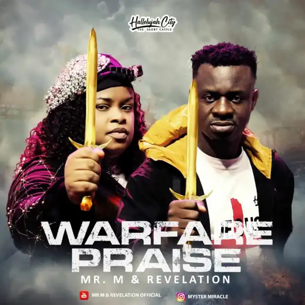 Mr M & Revelation – Warfare Praise