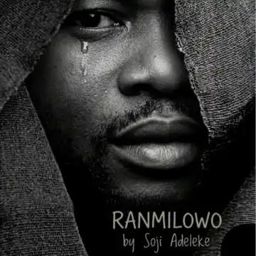 Soji Adeleke – Ranmilowo