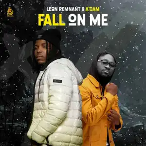 Leon Remnant – Fall On Me ft. A’dam