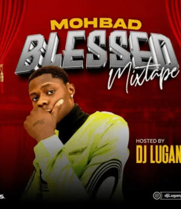 DJ Lugano – Mohbad Blessed Mixtape