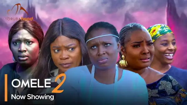 Omele Part 2 (2024 Yoruba Movie)