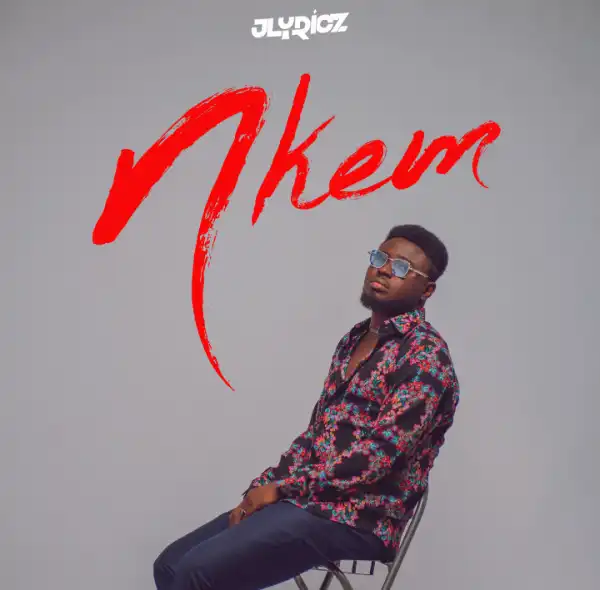 Jlyricz – Nkem