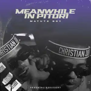 Matute Boy – Gwa Shorta ft LastBorn Diroba, Lwamii & Mellow & Sleazy