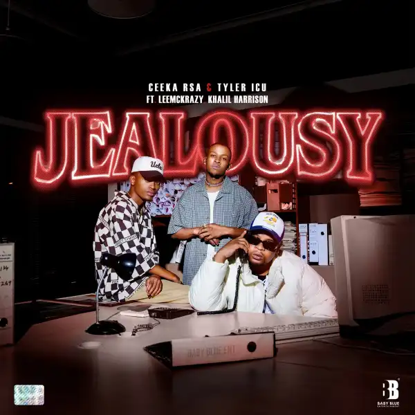 Ceeka RSA Ft. Tyler ICU, Leemckrazy & Khalil Harrison – Jealousy