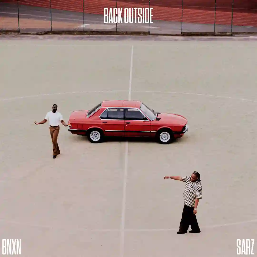 BNXN – Back Outside Ft. Sarz