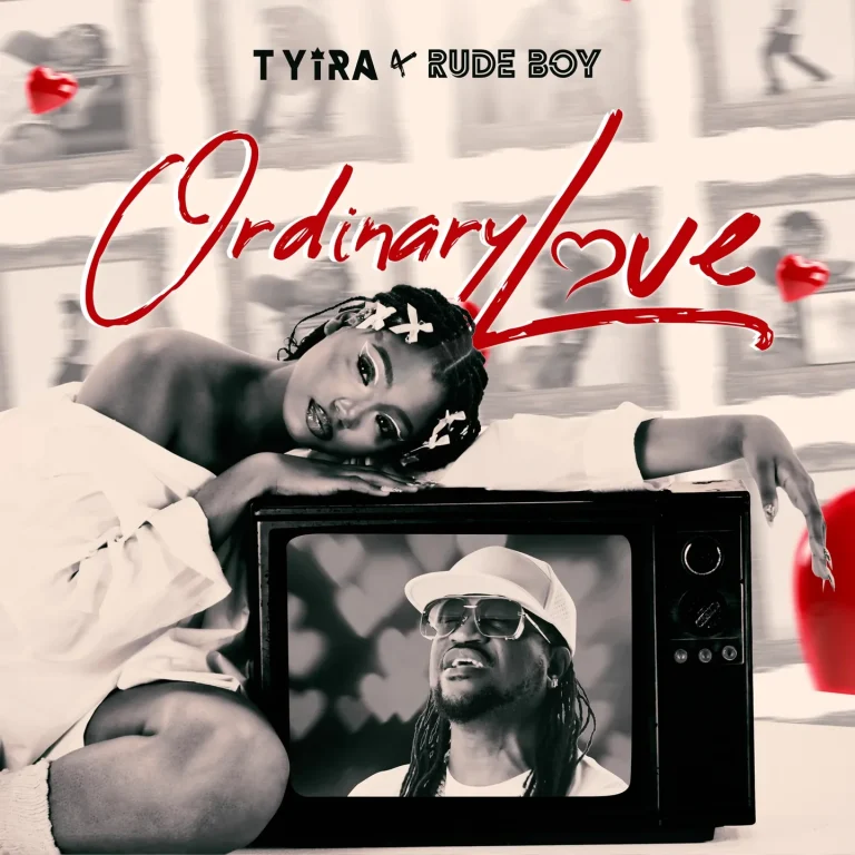 Tyira – Ordinary Love Ft. Rudeboy