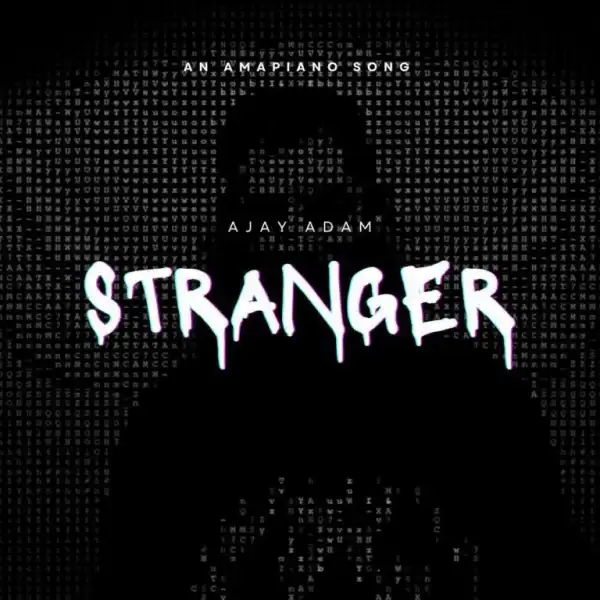 Ajay Adam – Stranger