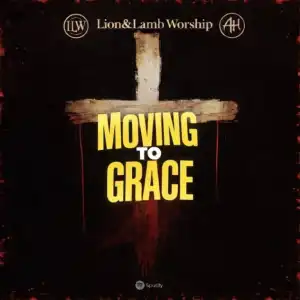 Abraham H – Moving To Grace