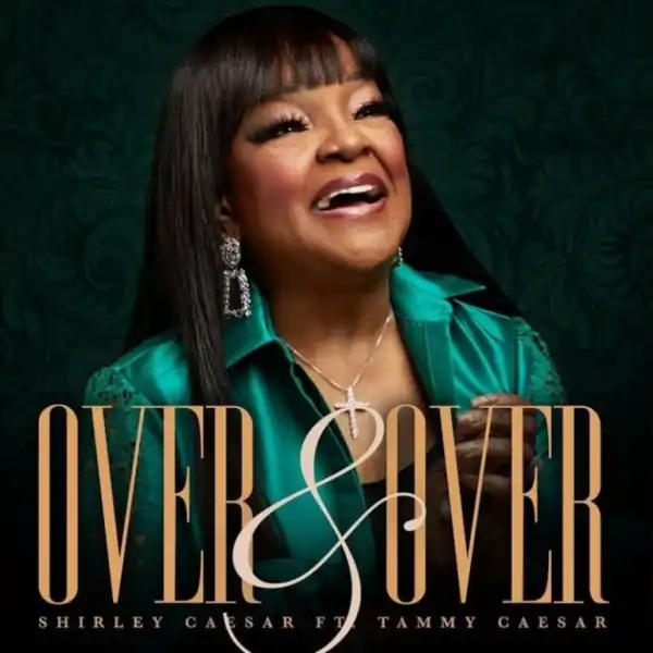 Shirley Caesar – Over And Over