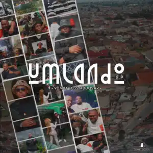 9umba, Toss & Mdoovar – Umlando (EP)