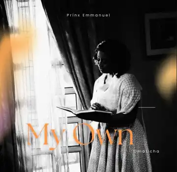 Prinx Emmanuel – My Own
