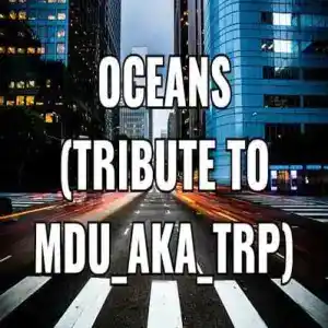 DJ Poison La MusiQue & Thuska Drumbeat – Oceans (Tribute To MDU aka TRP)