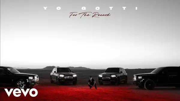 Yo Gotti - For The Record
