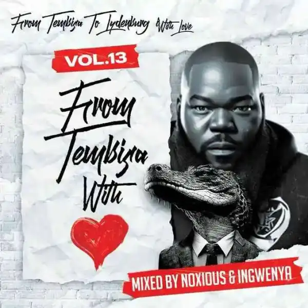 Noxious Deejay – From Tembisa 2 Lydenburg With Love Vol. 13
