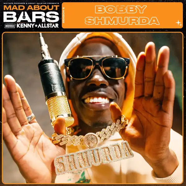 Bobby Shmurda Ft. Kenny Allstar & Mixtape Madness – Mad About Bars (Pt 2)