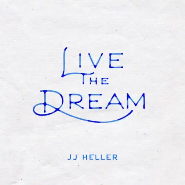 JJ Heller – Live The Dream ft Dave Barnes & Sierra Hull
