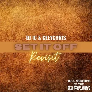 DJ IC – Set It Off (Revisit) ft. CeeyChris