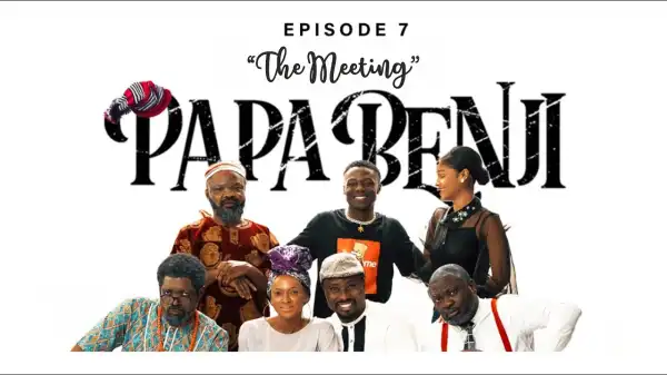 Papa Benji: Episode 7 (The Meeting)